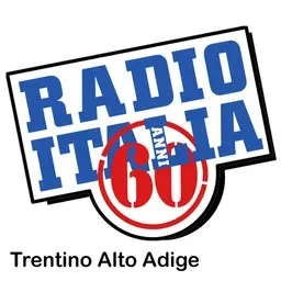 Radio Italia Anni 60 - Trentino Alto Adige diretta