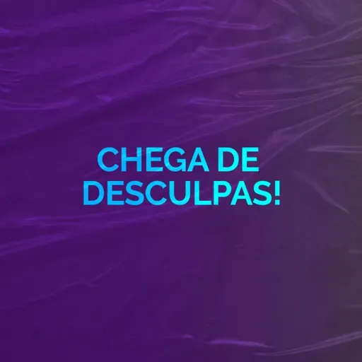 Chega de desculpas! | Ministração Completa