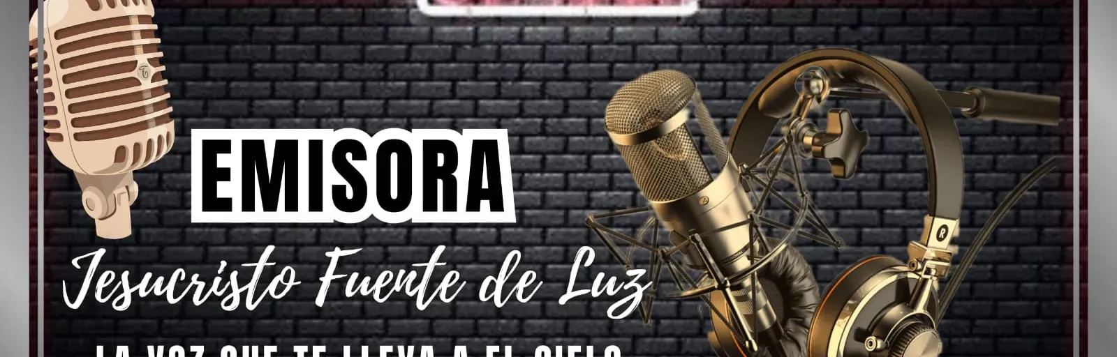 EMISORA  CRISTIANA JESUCRISTO FUENTE DE  LUZ