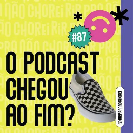 #87 - O podcast vai acabar? O último sem freio do ano