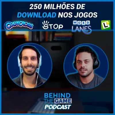 Empresa de jogos com +250 milhões de downloads: a história da Fanatee - Behind The Game Podcast #58