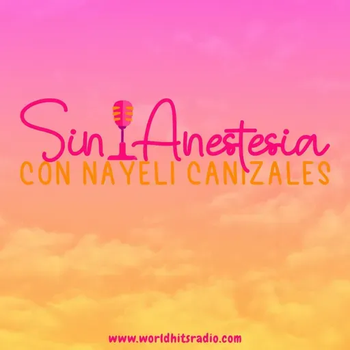Sin Anestesia con Nayeli Canizales 2026-06-08 19:00