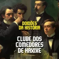 DOIDÕES DA HISTÓRIA - EP 06 - COMEDORES DE H4X1X3