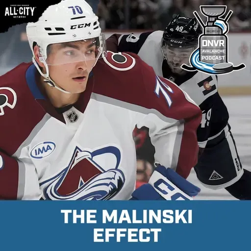 The Sam Malinski Effect on the Colorado Avalanche | DNVR Avalanche Podcast