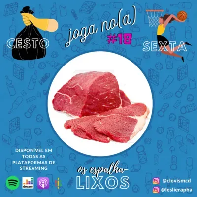 T02E18 - Joga no cesto & na sexta – É coxão duro ou picanha? (#18)