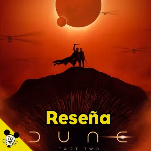 "Dune Parte 2: Análisis y Actuaciones Destacadas | Podcast Especial