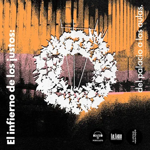 El Infierno de los Justos | Episodio 3: de alma mater a mater dolorosa