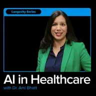 How AI & Wearables Are Shaping The Future of Healthcare with Dr. Ami Bhatt