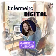 Ep. 127 - Enfermeira Digital
