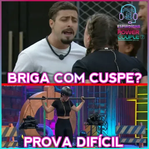 TRETA: Rayanne CUSPIU no Eike? + Prova das Mulheres! | Power Couple Brasil 7