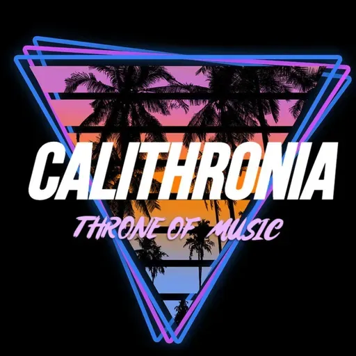 Calithronia Radio - Friday 26 July 21:00-23:00 (SEASON FINALE)