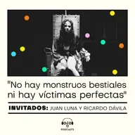 [Puntos de fuga] “No hay monstruos bestiales ni hay víctimas perfectas"