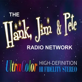 The Hank Jim And Pete Radio Network