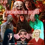 Ep. 129 - Lançamentos de Terror em Outubro