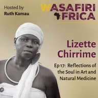 Reflections of the Soul in Art and Natural Medicine with Lizette Chirrime