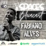 SPACES Bléiacast #09 - Fabiano Alves • VINEYARD