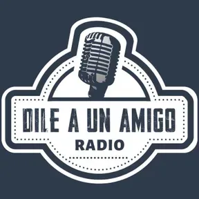 Radio Dile a un Amigo