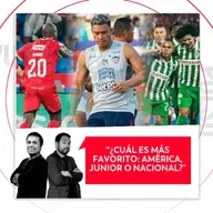 ¿Cuál es más favorito: América, Junior o Nacional? El Pulso del Fútbol, 20 de abril de 2026