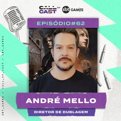 ANDRÉ MELLO (Diretor de Dublagem) - Call of Cast #62