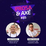 #85 recebe Felipe Carvalho - Prosa & Axé