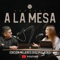 A LA MESA ND - Fe Inconmovible - Parte 1