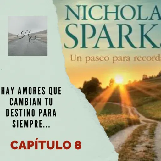Un Paseo Para Recordar – Capítulo 8