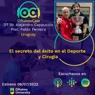 #74. Dr Alejandro Cappuccio & Psic. Pablo Ferreira - El secreto del éxito en el deporte y cirugía - Parte 1