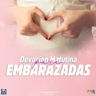 Episode 525: 07 de Mayo del 2026 - Devoción matutina para Embarazadas - ¨Dulce espera¨