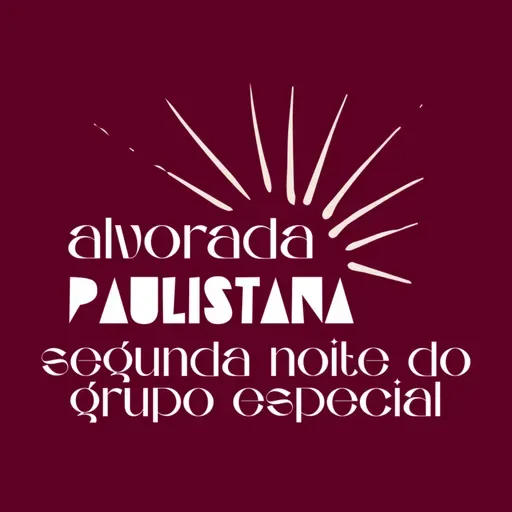 Episódio 218 - Alvorada Paulistana: Segunda Noite SP