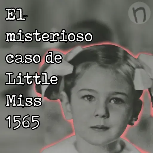 El misterioso caso de Little Miss 1565