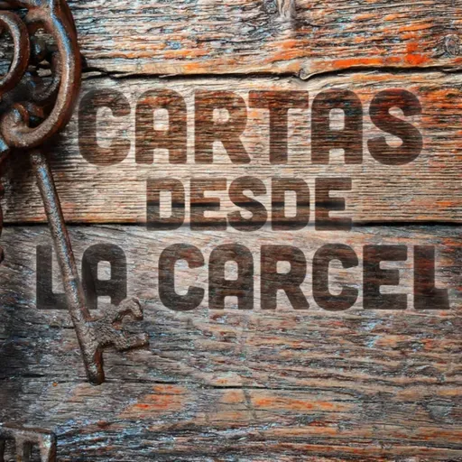 07 | Cartas desde la cárcel | Carta de ascensión 7ma parte
