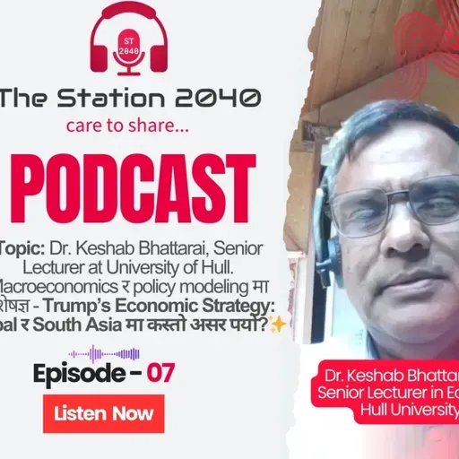 Global Trade War Explained: Nepal को Economy कता जाँदैछ? | Dr Keshab Bhattarai #E07