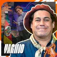 UM ASSADO PARA... VAGINO DA GAITA | #359