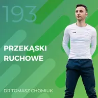 Dr Tomasz Chomiuk – przekąski ruchowe.