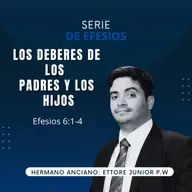 Efesios 6: 1-4 | Los deberes de los padres y los hijos | IBHV