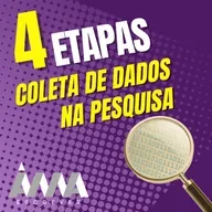 4 Etapas da Coleta de Dados na Pesquisa