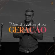 Vencendo a falência de uma geração - Pr. Luiz Carlos