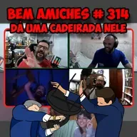 Bem Amiches 314 - Dá uma cadeirada nele!