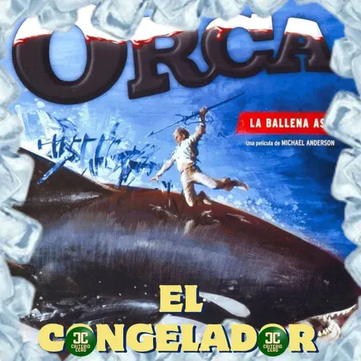 El Congelador de Criterio Cero - Orca, la ballena asesina (1977) - Acceso anticipado