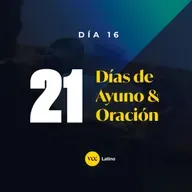 Ayuno 2021 - Dia 16: Dios esta lleno de gracia