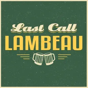 Last Call Lambeau