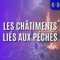 LES CHÂTIMENTS LIÉS AUX PÉCHÉS