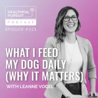 What I Feed My Dog Daily (Why it Matters)