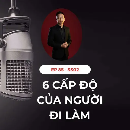 #85 - 6 "CẤP ĐỘ" CỦA NGƯỜI ĐI LÀM 👨‍💻