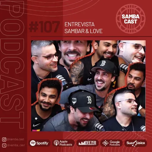 #107 - Entrevista Sambar & Love