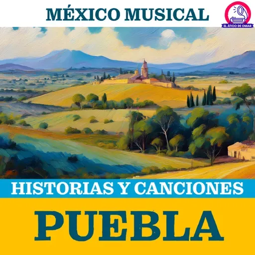 Historias y Canciones MÉXICO MUSICAL: Puebla