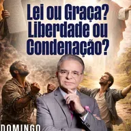 A11MOD68_20260208 - Lei ou Graça? Liberdade ou condenação?