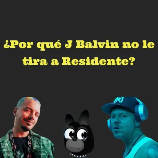 ¿Por qué J Balvin no le tira a Residente?