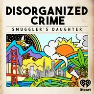 Introducing: Disorganized Crime: Smuggler's Daughter