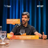#127: M&A: Como aproveitar fusões para escalar seu negócio, com Renato Santos (Palestrante e Consultor)